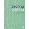 Teaching Spelling: Exploring Commonsense Strategies and Best Practices by Peter Westwood