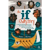 The If Odyssey: A Philosophical Journey Through Greek Myth and Storytelling for 8 - 16-Year-Olds